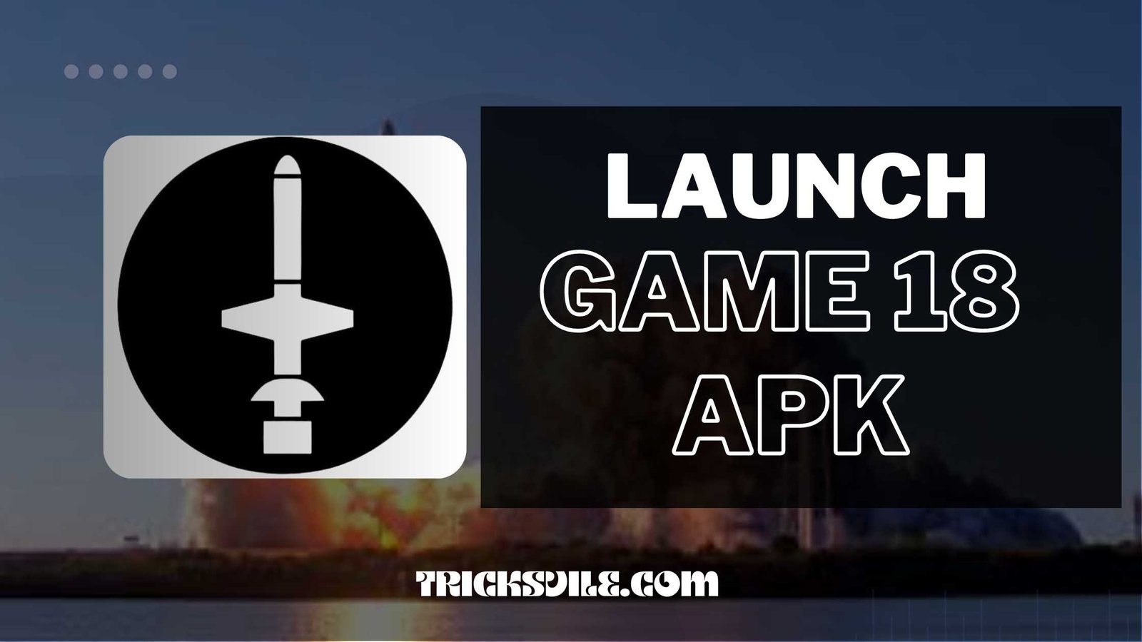 Launch Game 18 APK